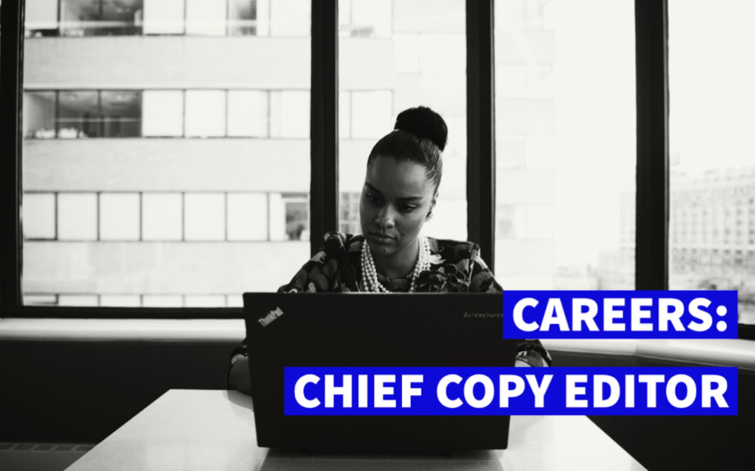 [CLOSED] Chief Copy Editor: Lead a data-driven copydesk with us