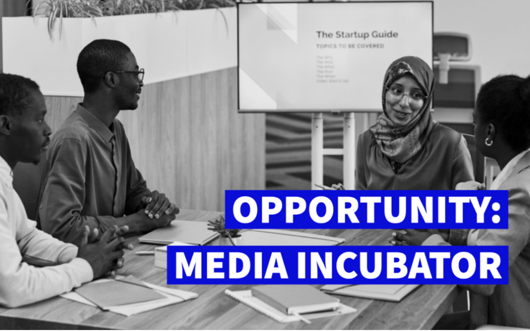 [CLOSED] Call for applications for journalism incubation programme in Ethiopia and Kenya